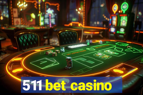 511 bet casino